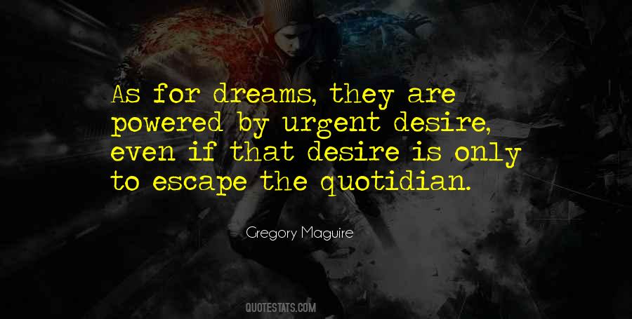 Desire To Escape Quotes #1315477