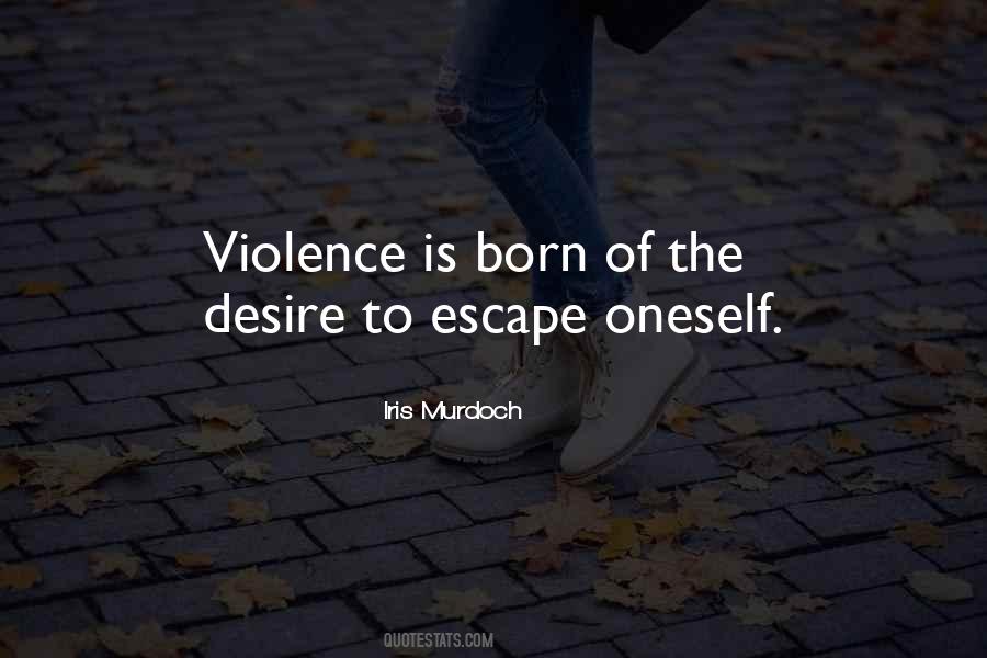 Desire To Escape Quotes #1362646