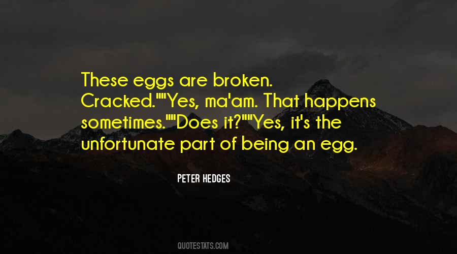 If An Egg Is Broken Quotes #1727472