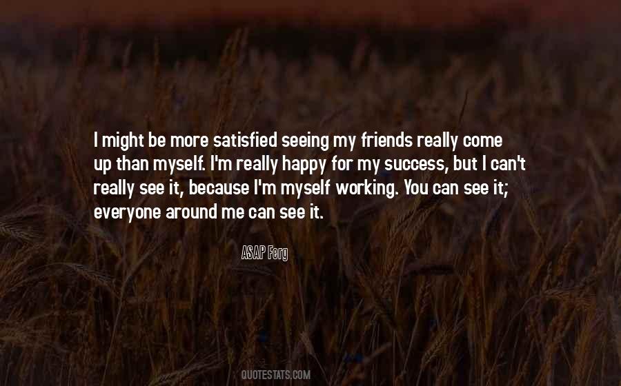 I Can Be Myself Around You Quotes #1408731