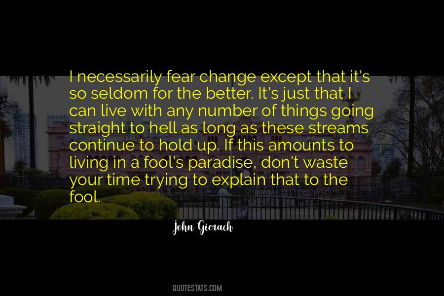 Nothing To Fear Except Fear Itself Quotes #538392