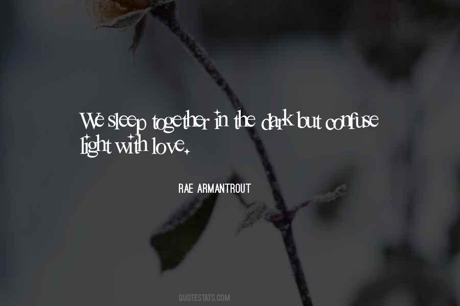 Dark Light Love Quotes #1585737