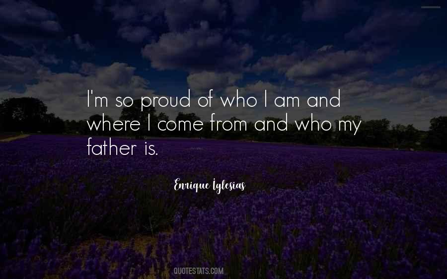 Proud Of Where I Come From Quotes #1770560