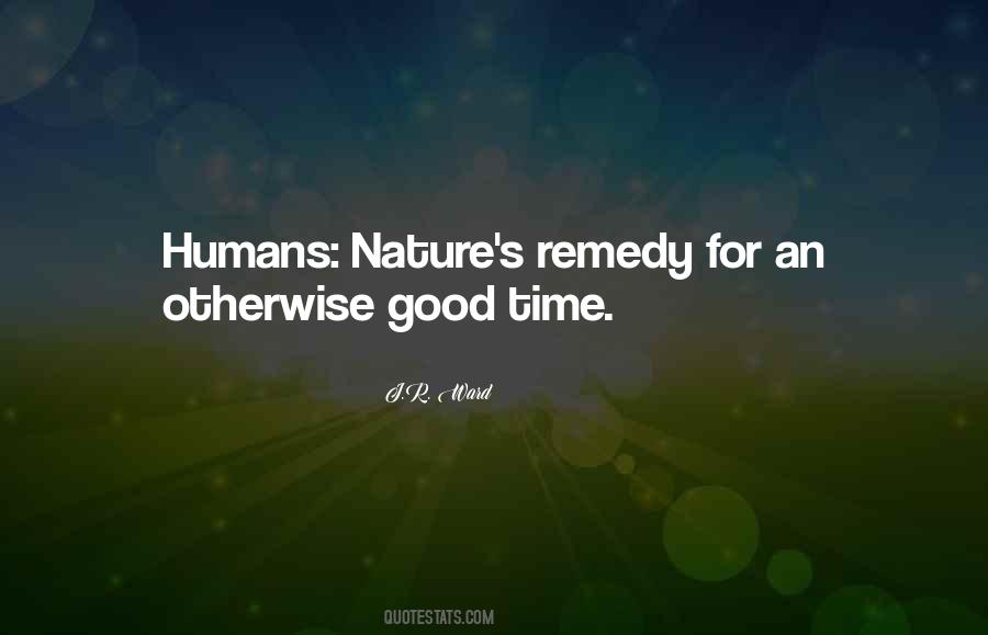 Nature Is The Best Remedy Quotes #1173045