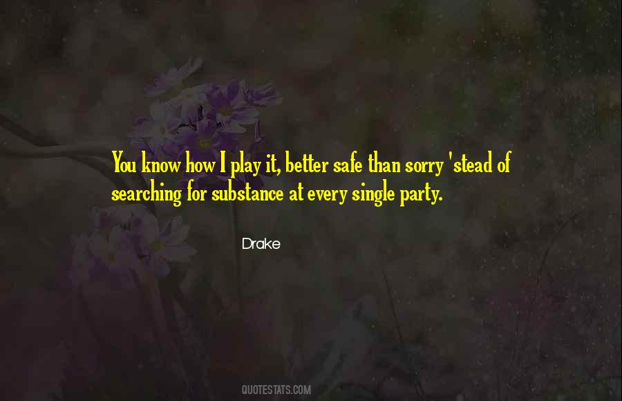 Better Than Sorry Quotes #175169