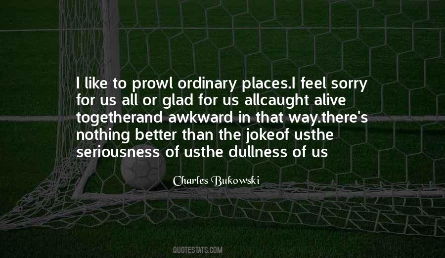 Better Than Sorry Quotes #689896