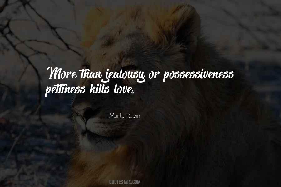 Quotes About Jealousy And Possessiveness #1069099