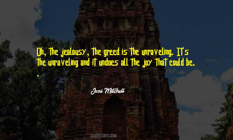 Quotes About Jealousy And Greed #473881