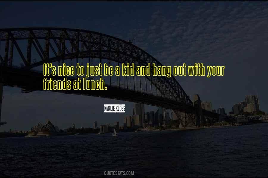 Nice Kid Quotes #1786439