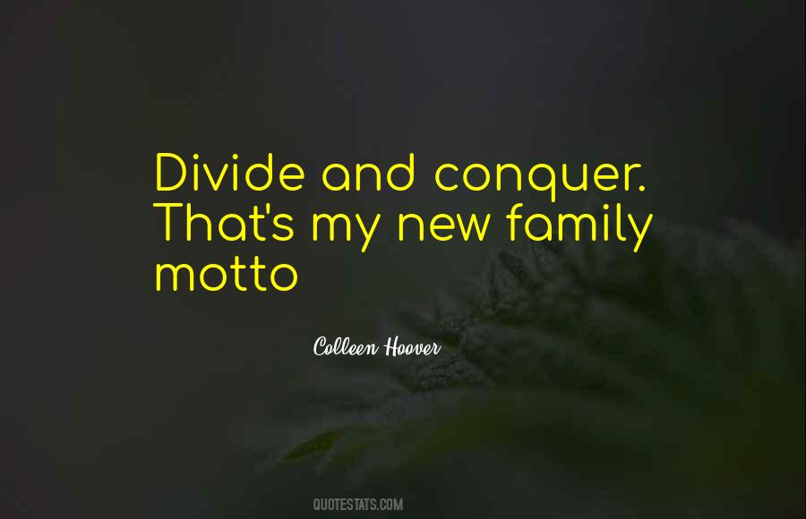 Divide To Conquer Quotes #1099100