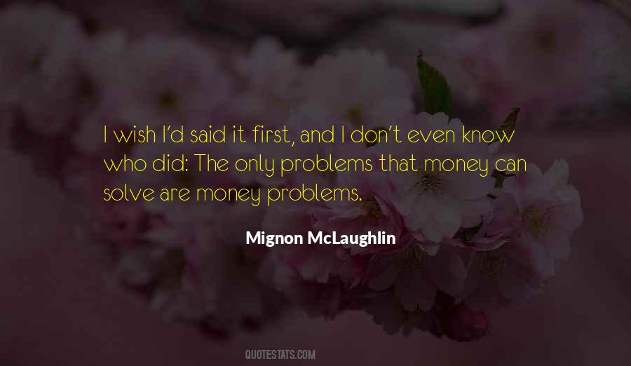 Money Cant Solve Your Problems Quotes #1195264