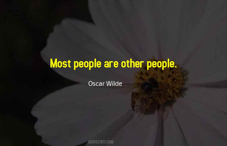 Most People Are Other People Quotes #482583