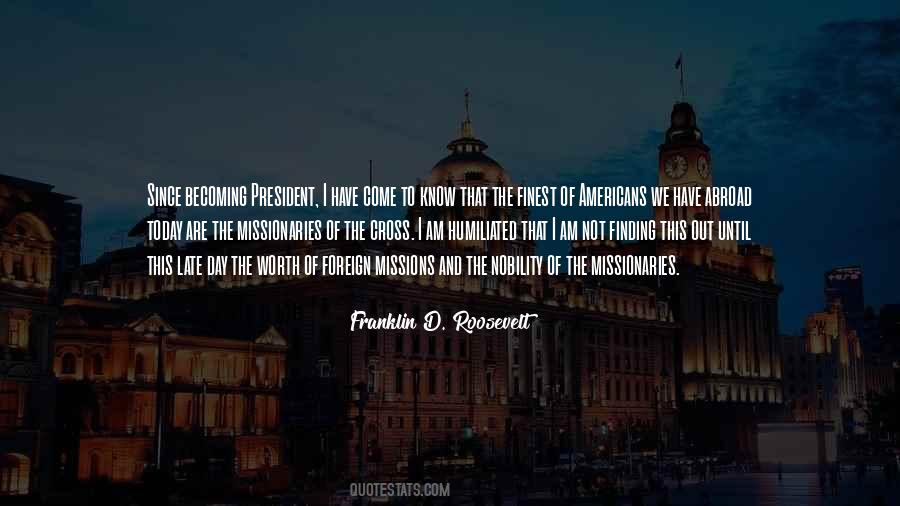 President Franklin Roosevelt Quotes #1878351