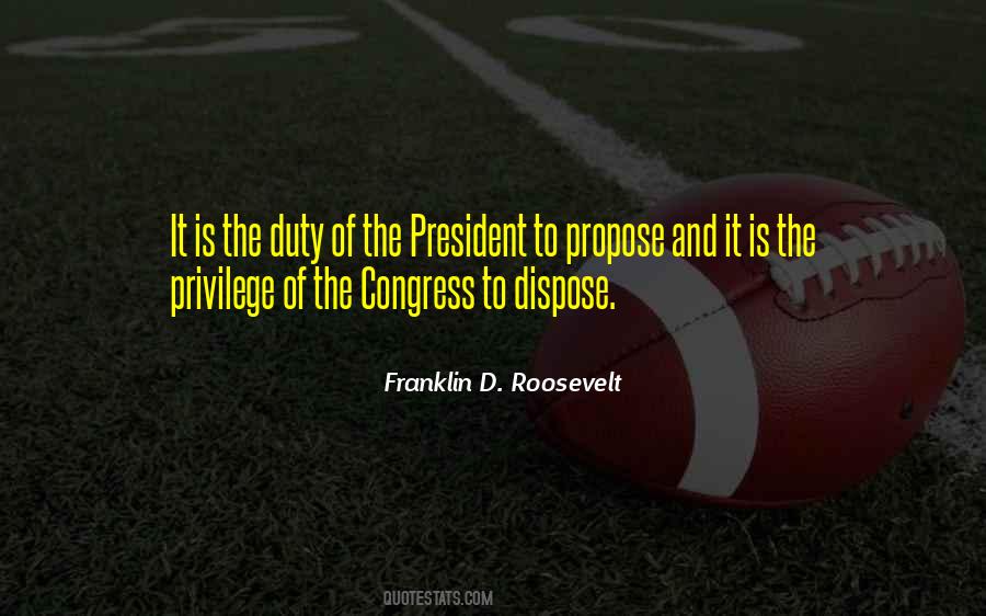 President Franklin Roosevelt Quotes #515516