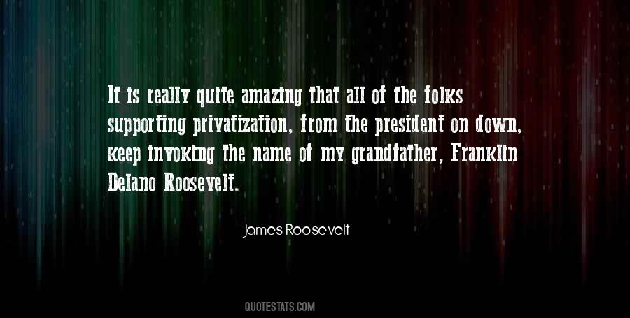 President Franklin Roosevelt Quotes #682333