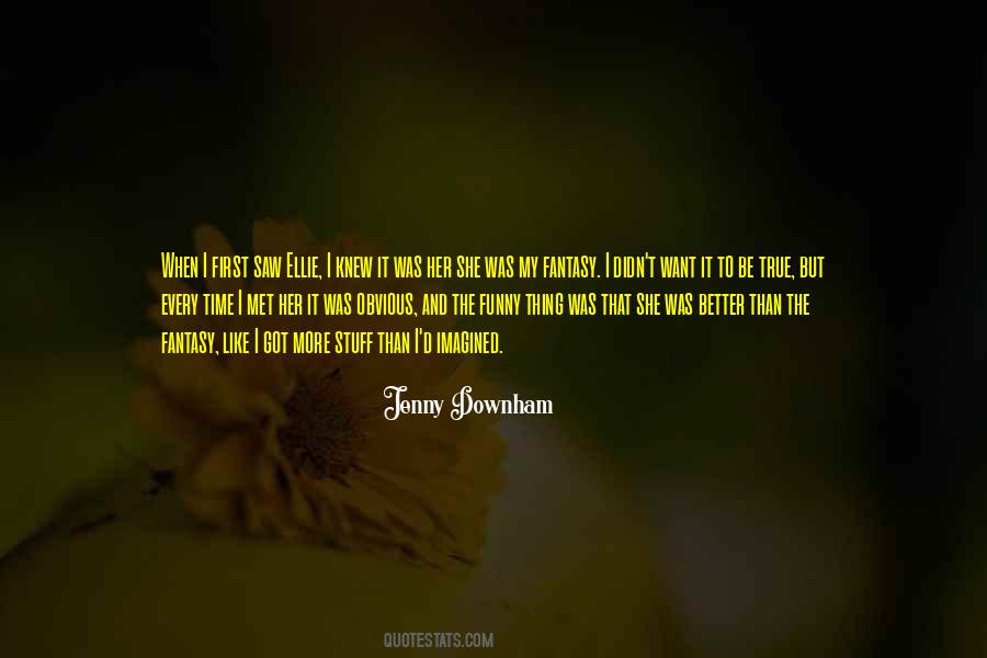 I Knew It Was True Quotes #520465