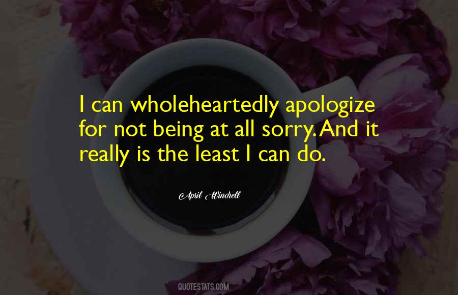 Apologize When You Should Quotes #318227