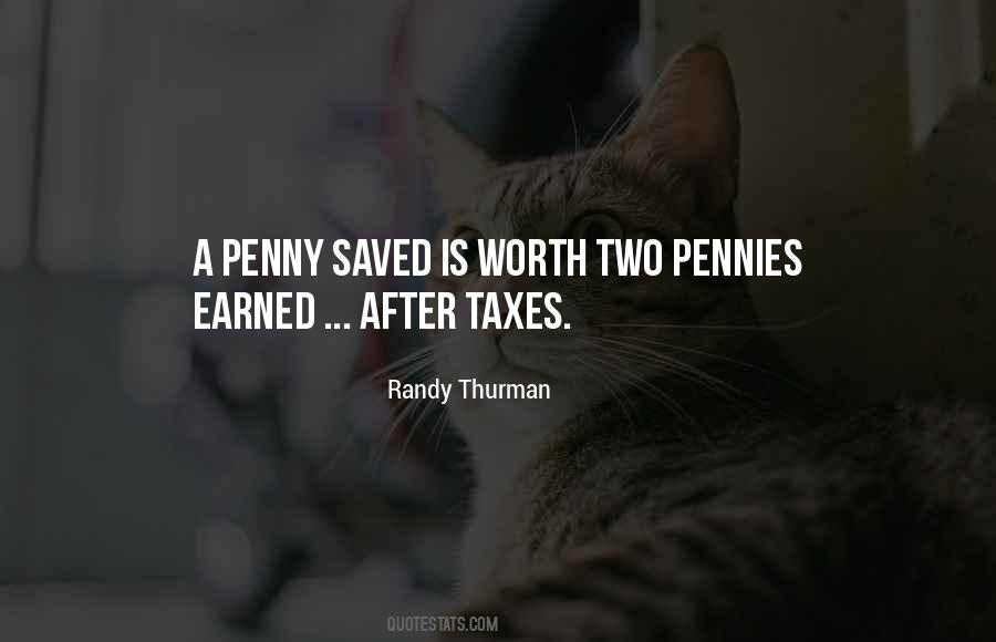 Penny Earned Quotes #295972