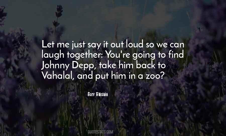 Its Too Loud Quotes #118234