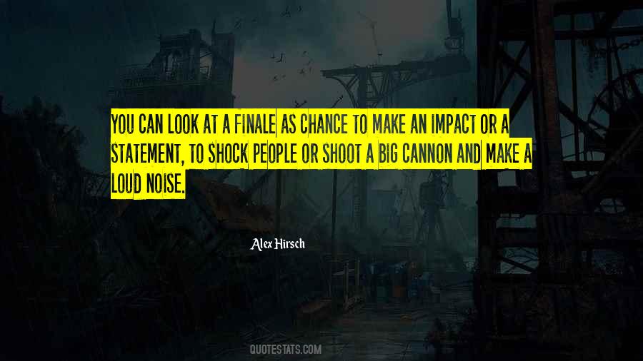 Its Too Loud Quotes #165259
