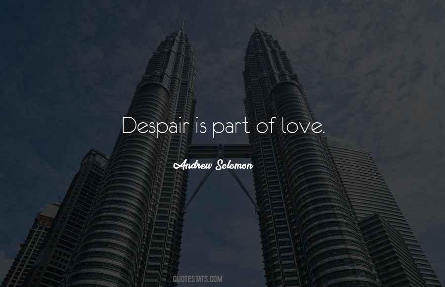 Despair Love Quotes #282972