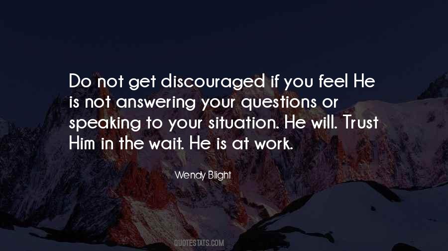 Do Not Get Discouraged Quotes #1522317
