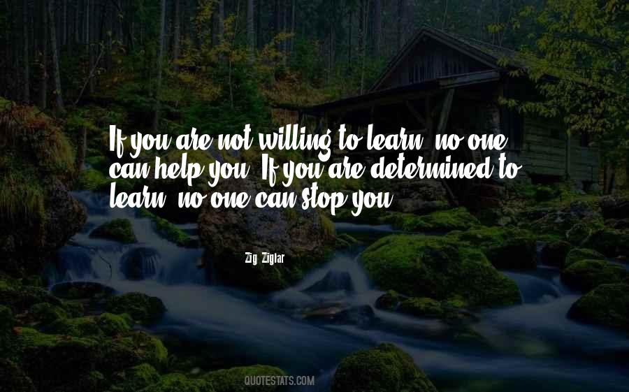 If You Are Not Willing To Learn Quotes #303209