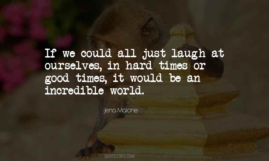 Just Laugh Quotes #1649779