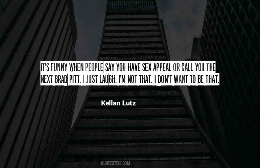 Just Laugh Quotes #1851225