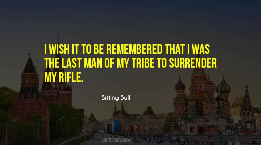 Not Your Tribe Quotes #1875060