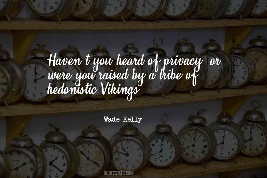 Not Your Tribe Quotes #60641