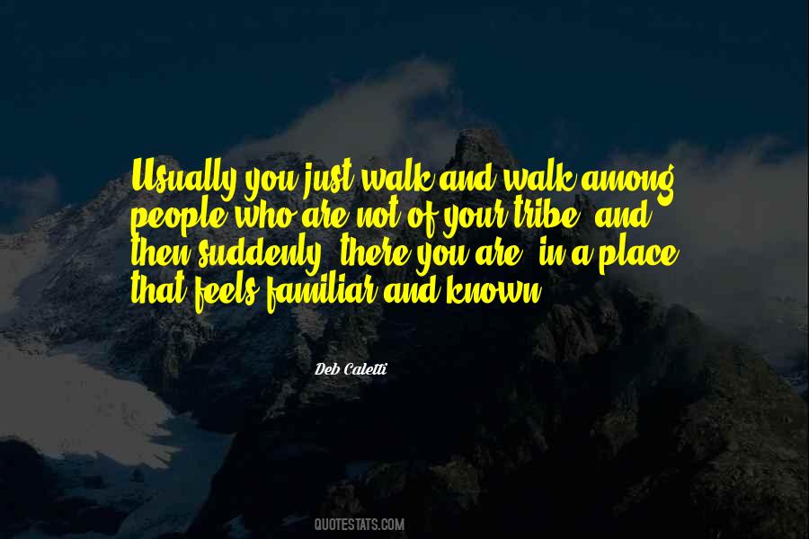 Not Your Tribe Quotes #953522