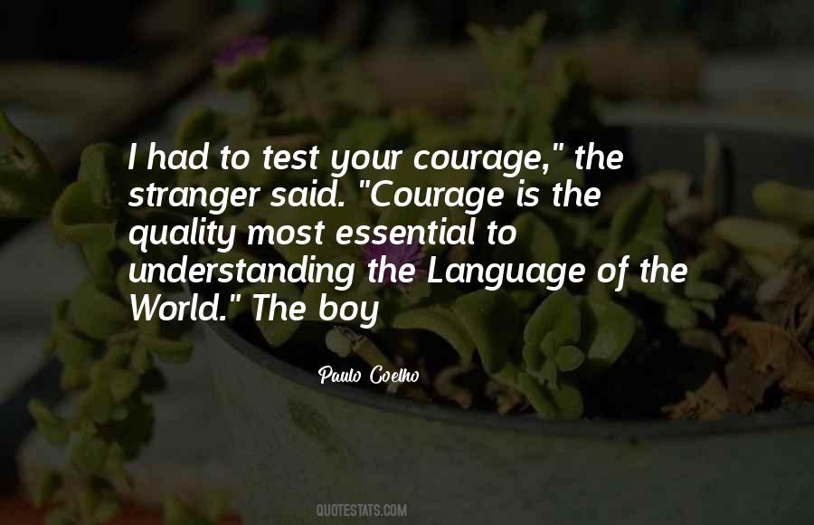 Courage Is Quotes #1051196