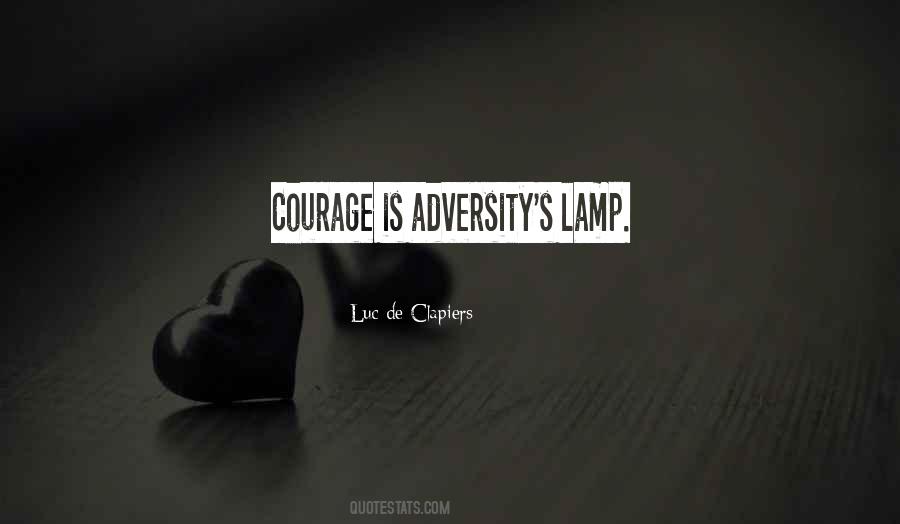 Courage Is Quotes #1174282