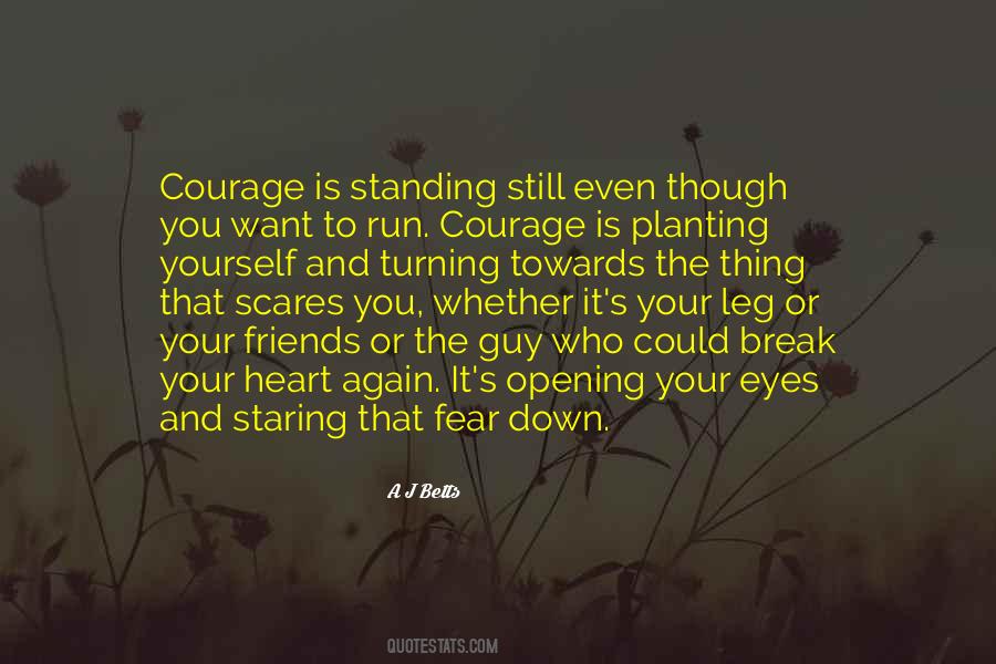 Courage Is Quotes #1201799