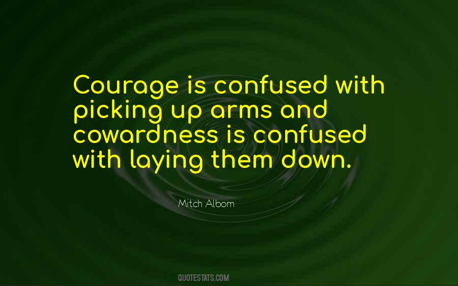 Courage Is Quotes #1202535