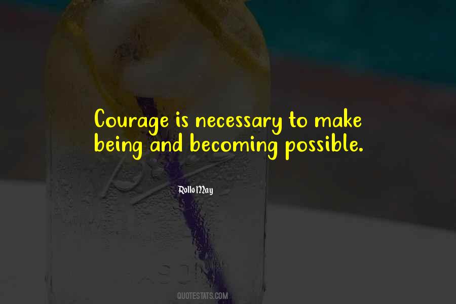 Courage Is Quotes #1210623