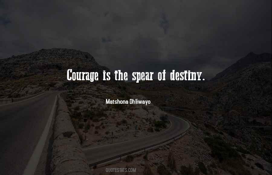 Courage Is Quotes #1218138