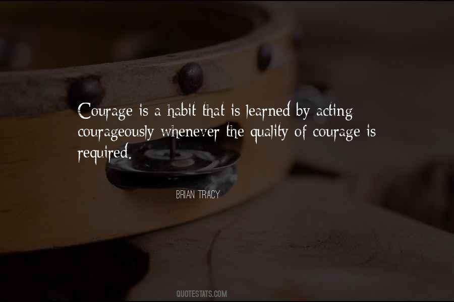 Courage Is Quotes #1230740