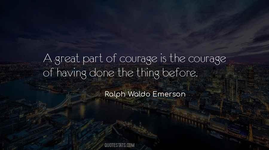 Courage Is Quotes #1276582