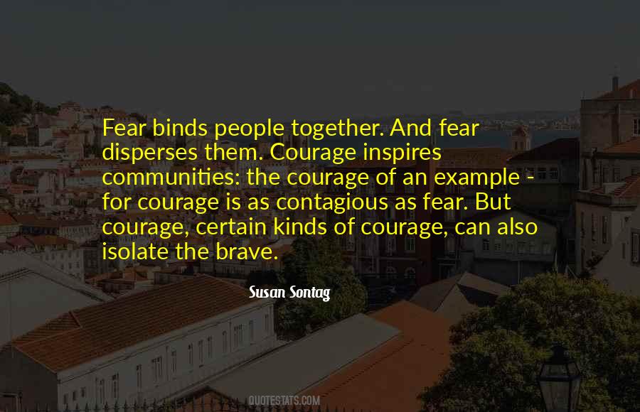 Courage Is Quotes #1293301