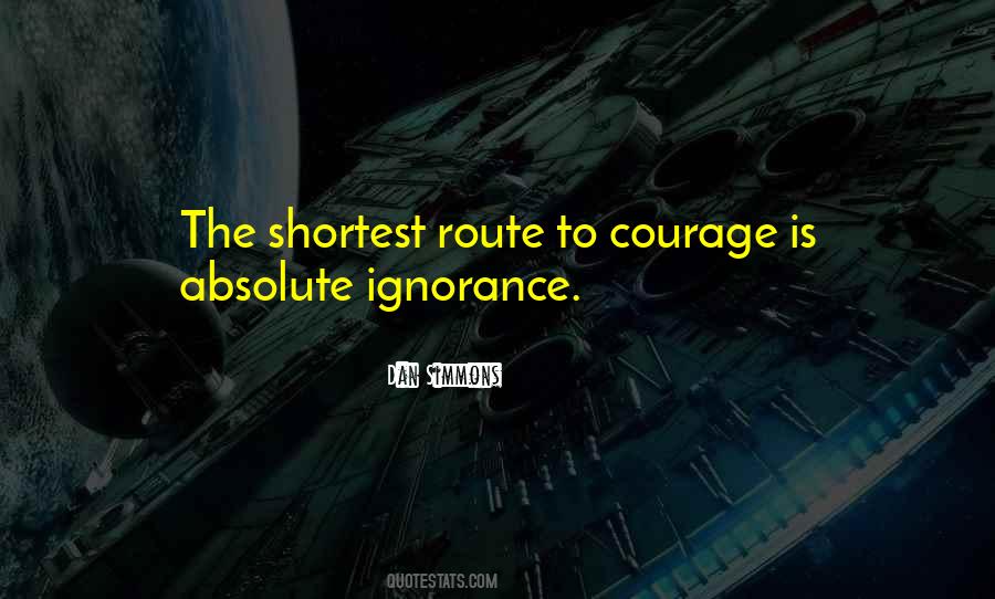 Courage Is Quotes #1335897