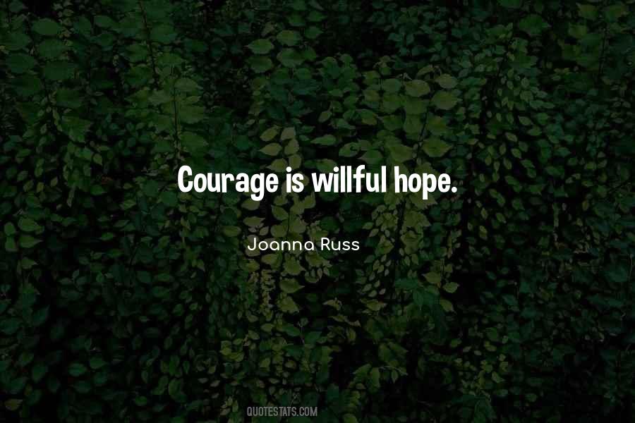 Courage Is Quotes #1337830