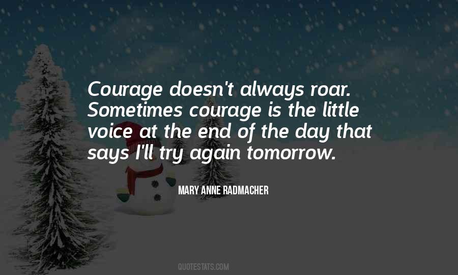 Courage Is Quotes #1356642