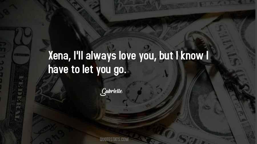 Have To Let You Go Quotes #1826847