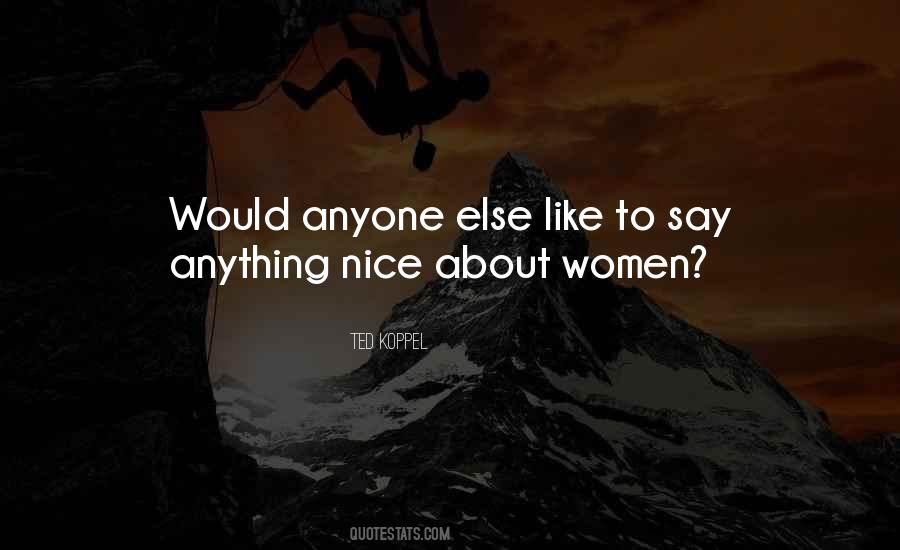 If You Cant Say Anything Nice Quotes #168905