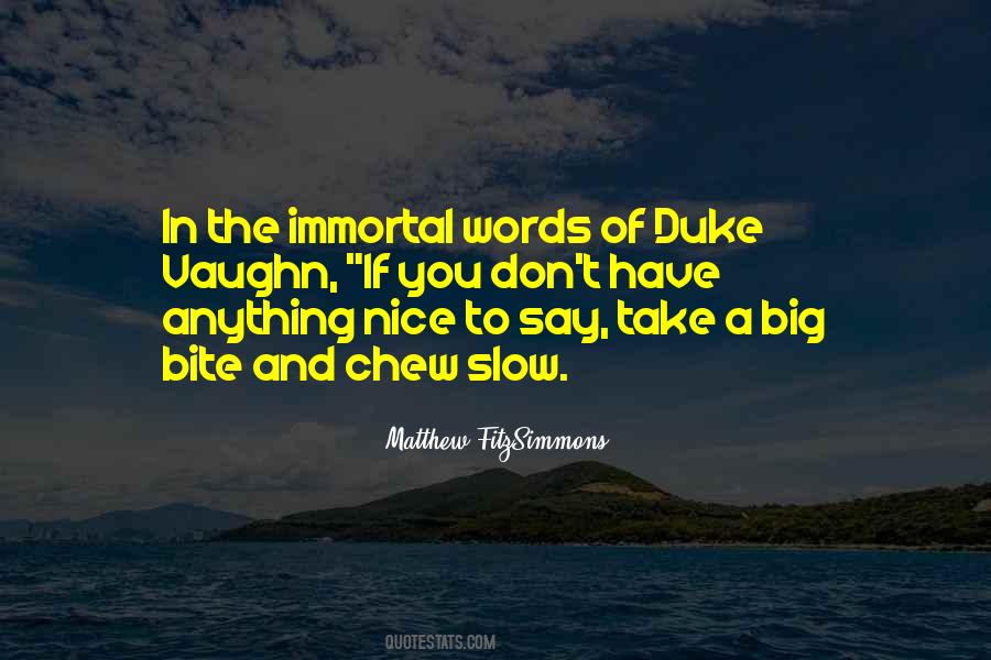 If You Cant Say Anything Nice Quotes #49532