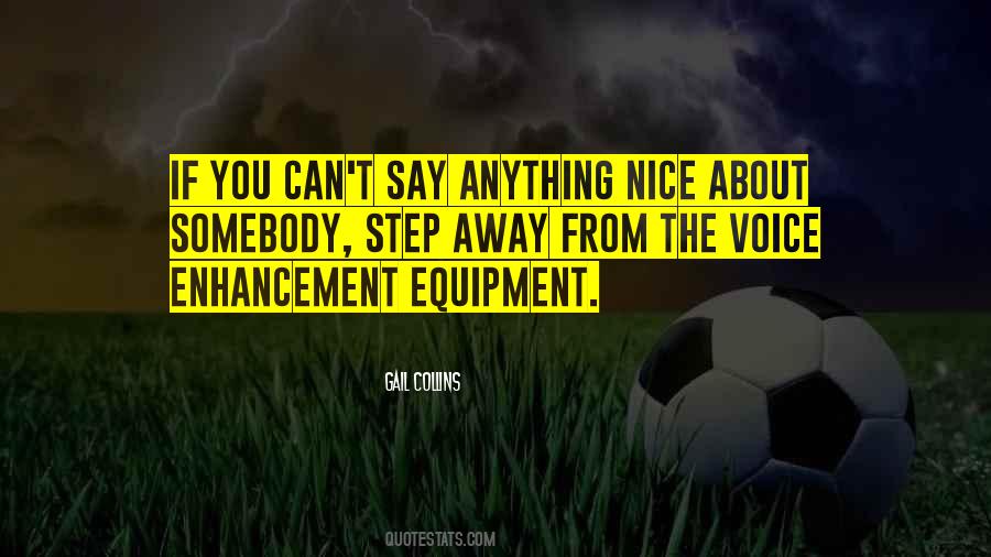 If You Cant Say Anything Nice Quotes #979322