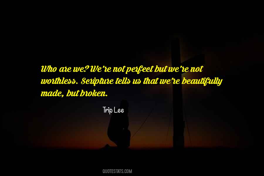 We Are Not Broken Quotes #1019663