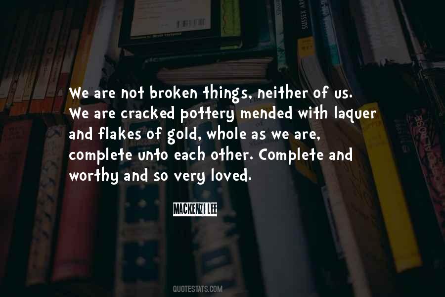We Are Not Broken Quotes #1615202